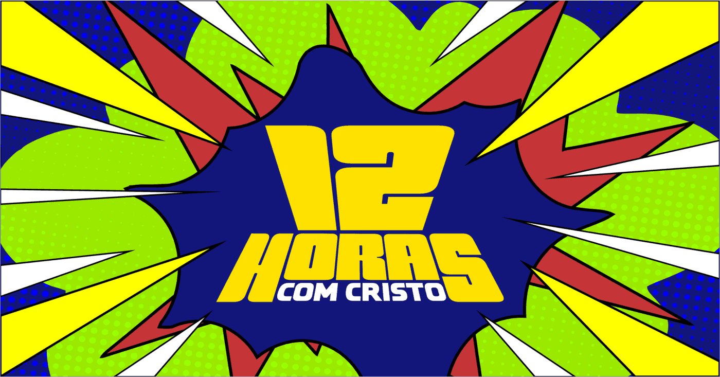 12 HORAS COM CRISTO